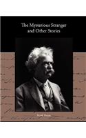 Mysterious Stranger and Other Stories
