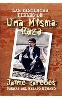 Distintas Pieles de Una Misma Raza