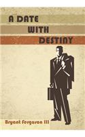 A Date with Destiny