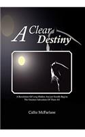 A Clear Destiny: A Revelation of Long Hidden Ancient Scrolls Begins the Greatest Adventure of Them All(Multiple Languages)