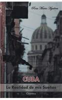 Cuba, la realidad de mis sueños