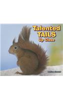 Talented Tails Up Close: (Animal Bodies Up Close)