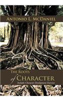 Roots of Character: Includes Character Development Exercises