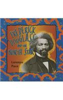 Frederick Douglass and the North Star