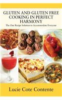 Gluten and Gluten Free Cooking in Perfect Harmony