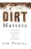 Dirt Matters