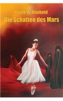 Die Schatten Des Mars: Roman in Erzahlungen