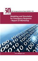 Modeling and Simulation for Emergency Response - Report of Workshop