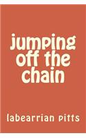 jumping off the chain