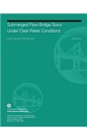 Submerged Flow Bridge Scour Under Clear Water Conditions
