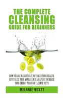The Complete Cleansing Guide for Beginners