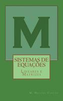 Sistemas de Equacoes Lineares E Matrizes: Algebra Linear