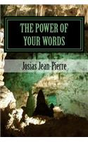 The Power Of Your Words