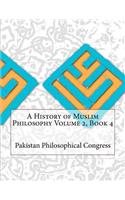 A History of Muslim Philosophy Volume 2, Book 4