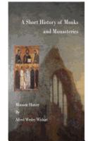 A Short History of Monks and Monasteries