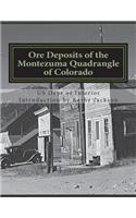Ore Deposits of the Montezuma Quadrangle of Colorado