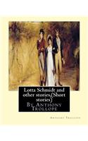 Lotta Schmidt and other stories, By Anthony Trollope (Short stories)