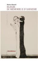 Elegie Di Memorie E d'Amnesie