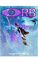 ORB Compendium Three: (Orb)