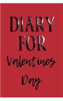 Diary For Valentines Day: Lined Notebook Journal To Write In