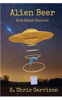 Alien Beer and Other Stories