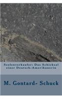 Seelenverkaufer: Das Schicksal Einer Deutsch-Amerikanerin