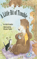 A Little Bit of Trouble