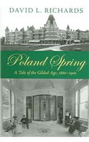 Poland Spring: A Tale of the Gilded Age, 1860-1900