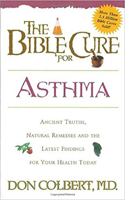 Bible Cure for Asthma: Ancient Truths, Natural Remedies and the Latest Findings for Your Health Today