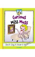 Curious Miss Muss