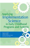 Applying Implementation Science in Early Childhood Programs and Systems