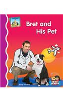 Bret and His Pet