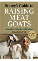 Storey's Guide to Raising Meat Goats, 2nd Edition: Managing, Breeding, Marketing(Storey's Guide to Raising)