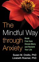 The Mindful Way Through Anxiety