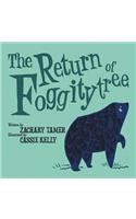 The Return of Foggitytree