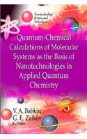 Quantum-Chemical Calculations of Molecular Systems as the Basis of Nanotechnologies in Applied Quantum Chemistry