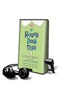 Hound Dog True