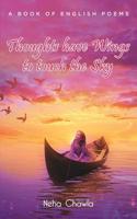 Thoughts Have Wings to Touch the Sky
