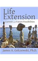 Life Extension: Current and Future Possibilities