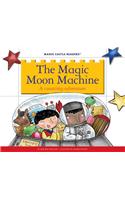 The Magic Moon Machine: A Counting Adventure