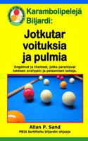 Karambolipelejä Biljardi - Jotkut arvoituksia ja pulmia