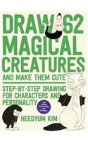 Draw 62 Magical Creatures and Make Them Cute