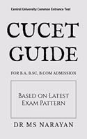 Cucet Guide: For B.A, B.Sc, B.com Admission