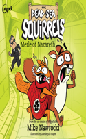 Merle of Nazareth: Volume 7(Dead Sea Squirrels)