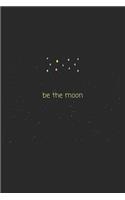 Quote be the moon