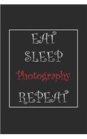 Eat Sleep Photography Repeat Journal Gift