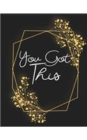 You Got This