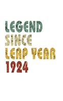 Legend Since Leap Year 1924: Retro Birthday Gift Notebook With Lined College Ruled Paper. Funny Quote Sayings 8.5 x 11 Notepad Journal For People Born February 29th 1924.