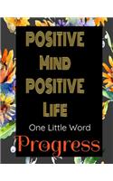 Positive Mind Positive Life - One Little Word - Progress