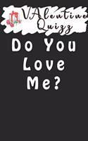 Valentine QuizzDo You Love Me?